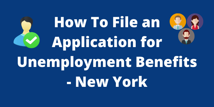 How To File an Application for Unemployment Benefits New York