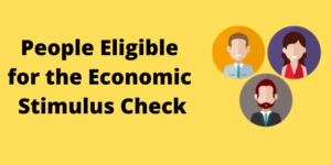 People Eligible for the Economic Stimulus Check