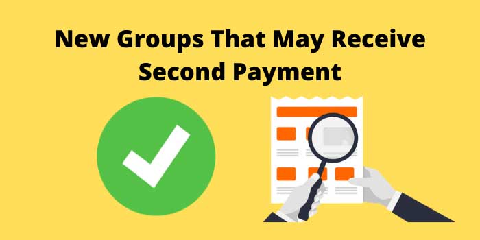 New Groups That May Receive Second Payment