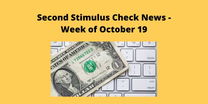 Second Stimulus Check News Week of October 19