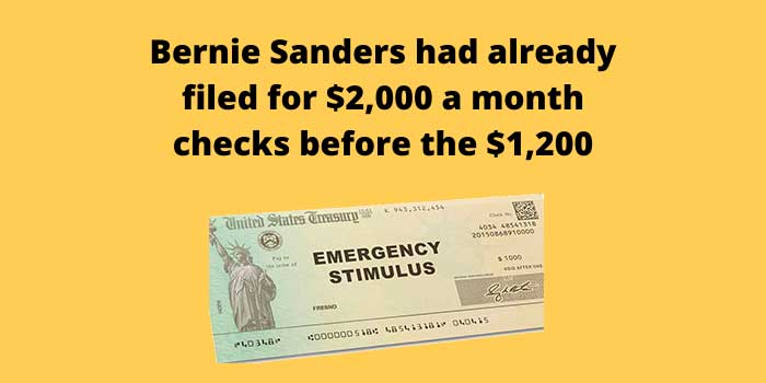 Bernie Sanders had already filed for $2,000 a month checks before the $1,200
