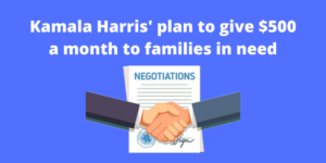 Kamala Harris' plan to give $500 a month to families in need