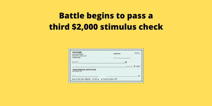 Battle begins to pass a third $2,000 stimulus check