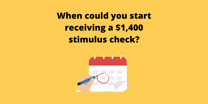 When could you start receiving a $1,400 stimulus check