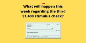 What will happen this week regarding the third $1,400 stimulus check