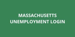MASSACHUSETTS UNEMPLOYMENT LOGIN