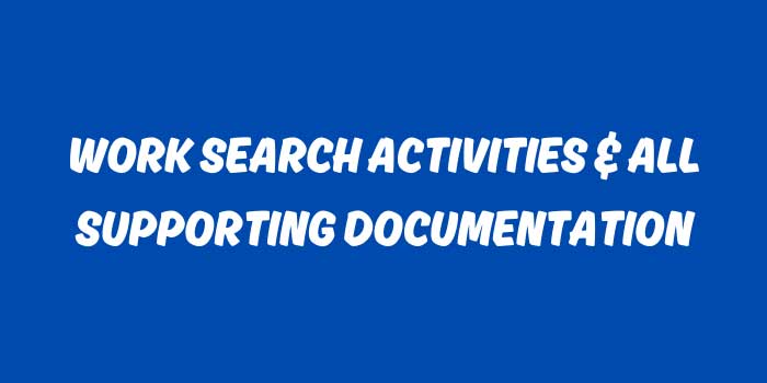 WORK SEARCH ACTIVITIES ALL SUPPORTING DOCUMENTATION
